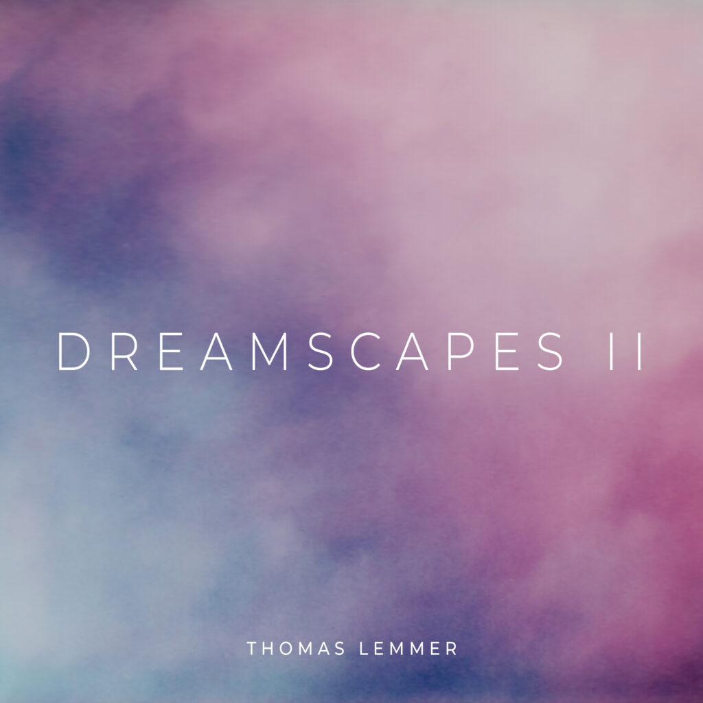 Thomas Lemmer - DREAMSCAPES II