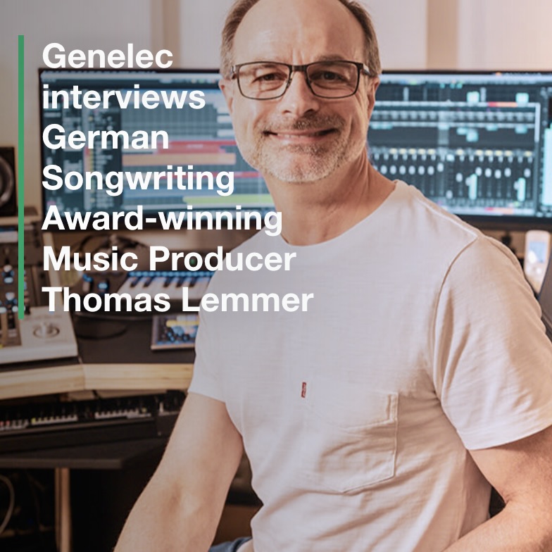 Genelec interviews German Songwriting Award-winning Music Producer Thomas Lemmer